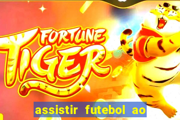 assistir futebol ao vivo multimarcas